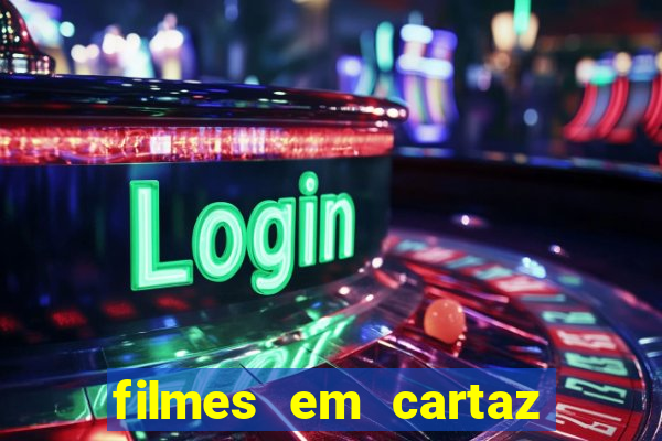 filmes em cartaz barra shopping